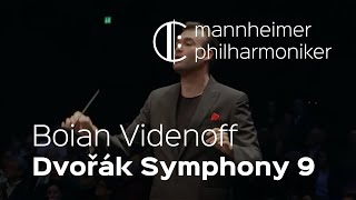 Antonín Dvořák: Symphony No. 9 / Boian Videnoff - Mannheimer Philharmoniker