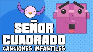 Señor cuadrado, Canciones Infantiles, La canción del cuadrado