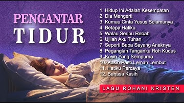 Lagu Pengantar Tidur | Pujian Paling Menyentuh Hati | Bagi Yang Susah Tidur Atau Sering Mimpi Buruk