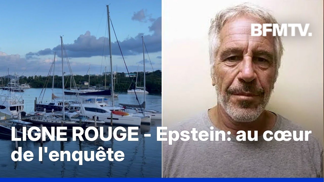 LIGNE ROUGE - Epstein: au cœur de l'enquête