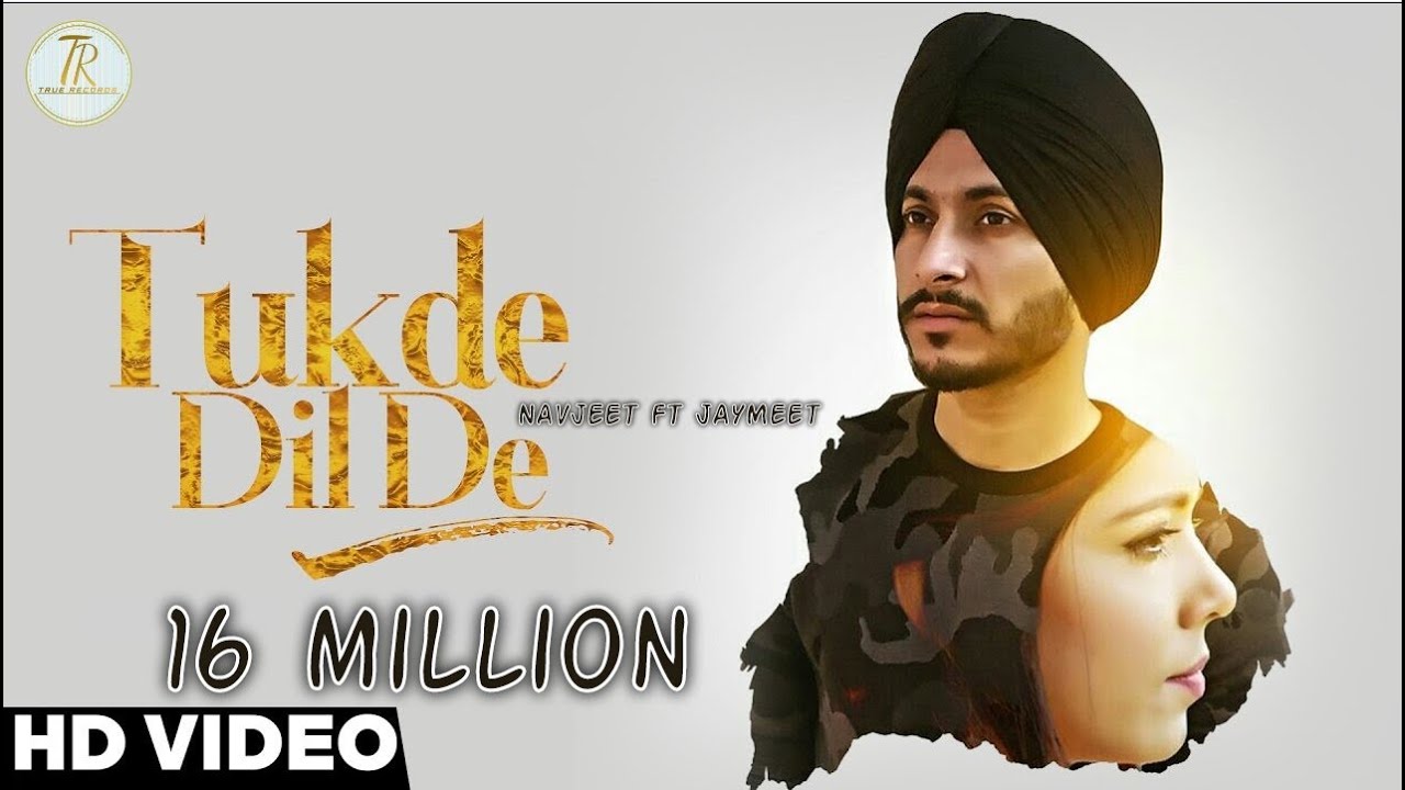 Tukde Dil De  Navjeet  New Punjabi Song 2017  Official Music Video True Records