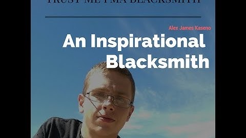 Alex an inspirational blacksmith! Forged