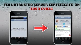 How To Fix &quot;Untrusted Server Certificate&quot; on iOS 3 Cydia!