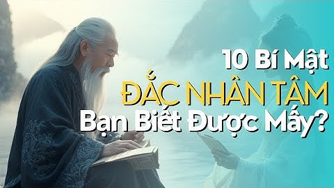 10 Nguyên Tắc Vàng Trong Đắc Nhân Tâm Mọi Người Cần Biết