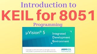 How to Use KEIL uVision for Beginners