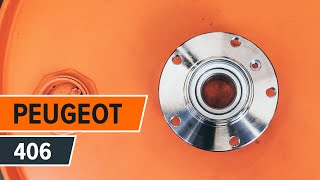 PEUGEOT 406 Hátsó kerékcsapágy csere ÚTMUTATÓ | AUTODOC