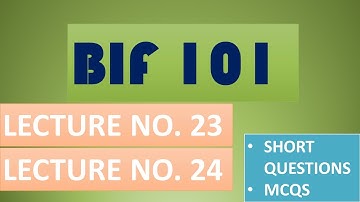 Bif101 lecture _ 23 to 24 | MCQS and short Questions |smart lectures