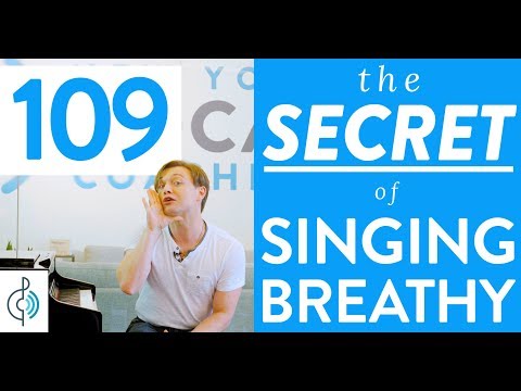 ep.-109-"the-secret-of-singing-breathy"---voice-lessons-to-the-world