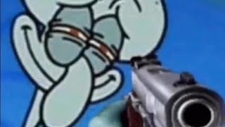 Squidward Has A Gun And Shoots Spongebob!!!