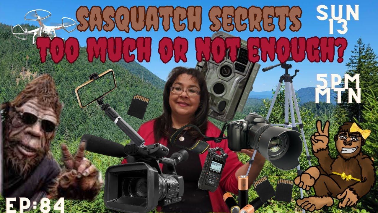 Squatching Gear Too Much or Not Enough? Ep 84 Sasquatch Bigfoot 