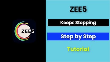 ZEE5 APP Keeps Stopping Error Android & Ios - 2022 - Fix