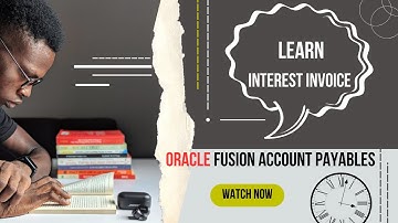 Interest Invoice in Accounts Payable in Oracle Fusin