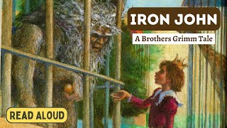 🎾 Iron John—Fairytale Kids Book Brothers Grimm Read Aloud Fantasy Adventure