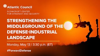 Strengthening the middleground of the defense-industrial landscape