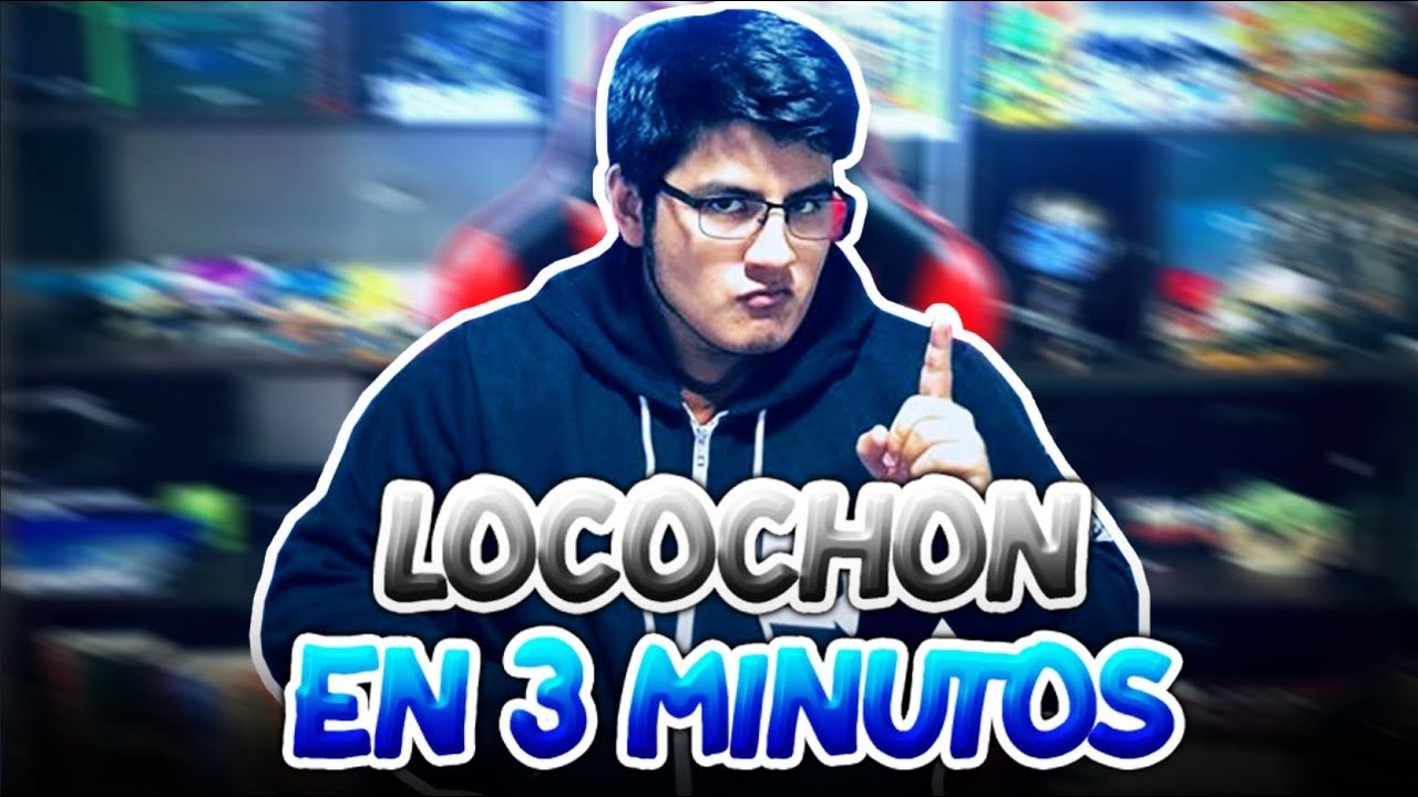 LOCOCHON EN 3 MINUTOS L NUEVA SECCI N YouTube Maxresdefault