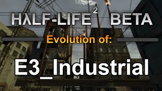 Half-Life 2 Beta: The Evolution of E3_Industrial