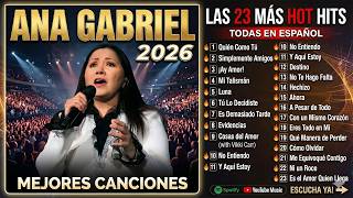 Ana Gabriel 💔 20 Grandes Éxitos 80s | Sus Mejores Canciones y Baladas Románticas del Recuerdo