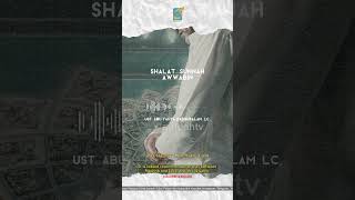 [SHORT] Shalat Sunnah Awwabin - Ust Badru Salam, Lc