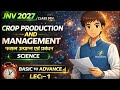 Crop Production & Management 🌾 Class 9 | JNV 2027 Science Lec 1 (Basic to Advance)#brainbooster#jnv
