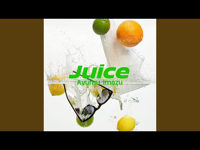 Juice - YouTube
