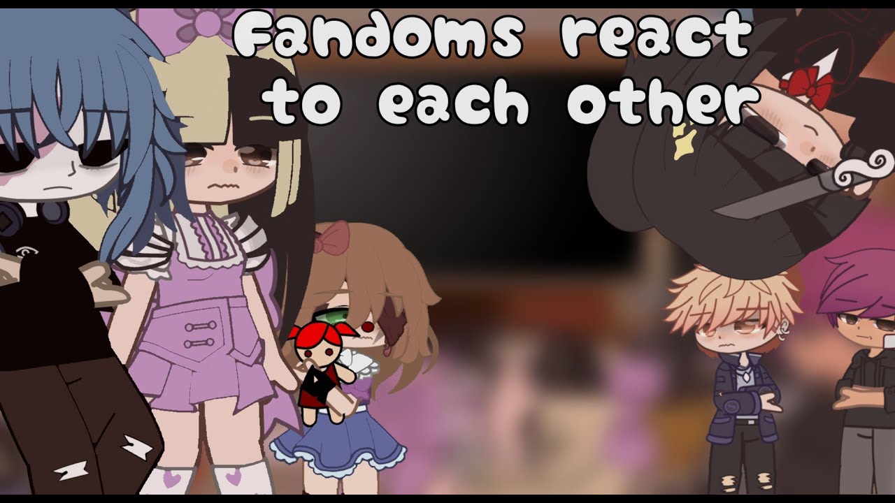 Fandoms react to each other / Part 1 / - YouTube