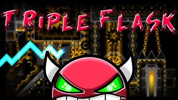 Geometry Dash Triple Flask (Demon) COMPLETE!!!