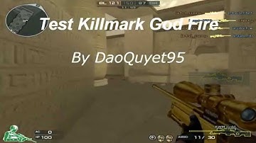 Test Killmark God Fire By DaoQuyet95