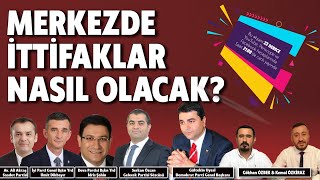 Merkez'de Neler Oluyor? / 5 Parti ve 5 Bakış