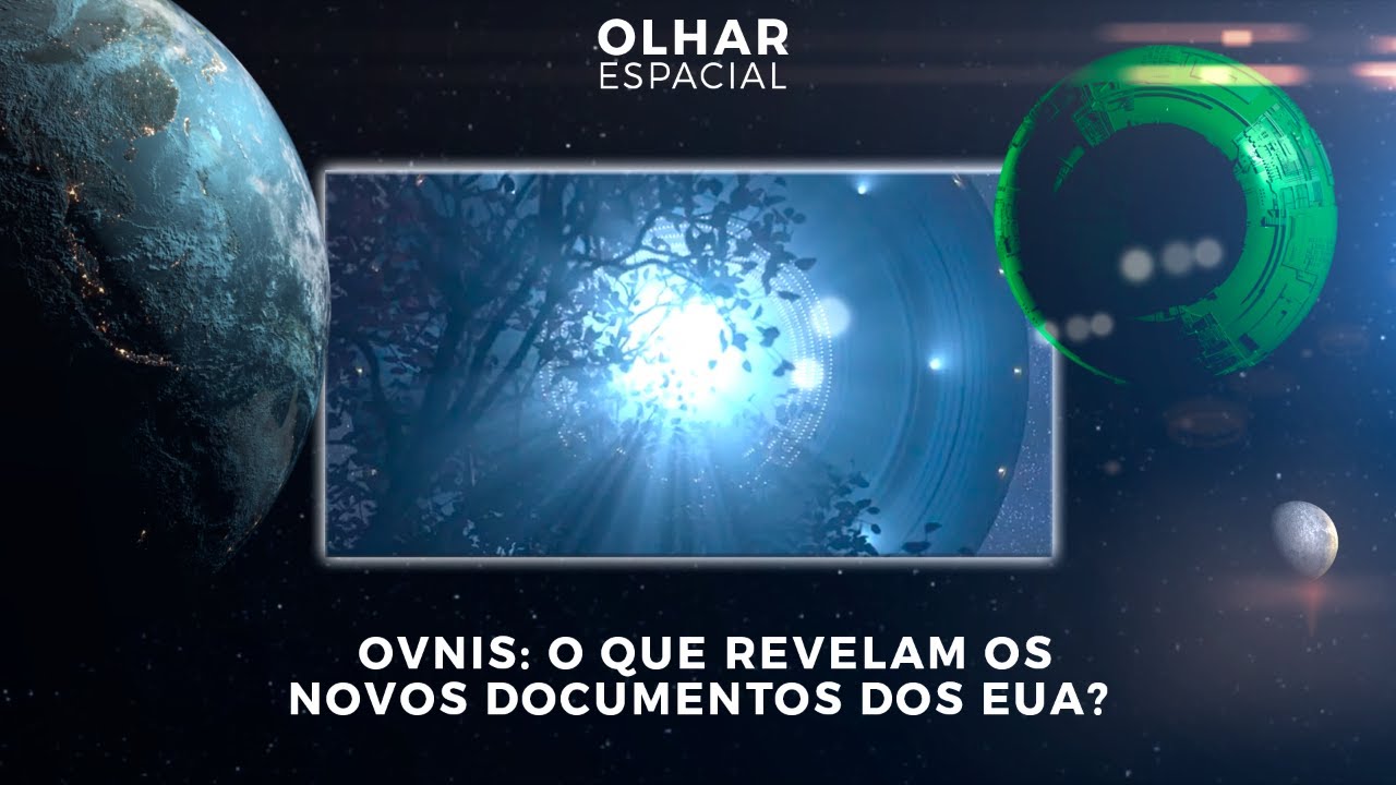 Ao Vivo | OVNIs: o que revelam os novos documentos dos EUA? | 22/04/2022 | #OlharEspacial