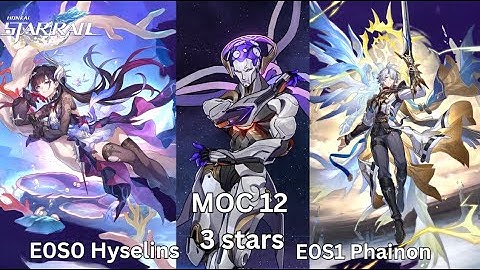 E0S0 Hysilens and E0S1 Phainon MOC 12 | 3 Stars | Honkai Star Rail 3.5