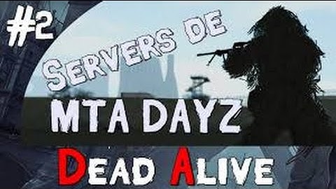 MTA DayZ  DeaD Alive   Frag Movie #01