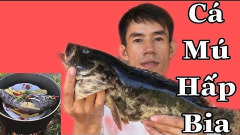 Ẩm thực Cá mú hấp bia