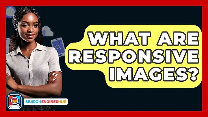 What Are Responsive Images? - SearchEnginesHub.com