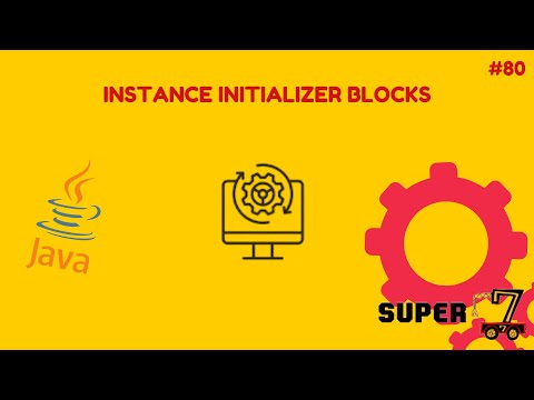 Java Programming Series Episode 80: Instance Initializer Blocks