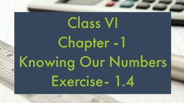 Knowing Our Numbers - Exercise - 1.4 - Class VI || A.P & T.S State Syllabus