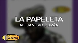 Alejandro Duran - La Papeleta