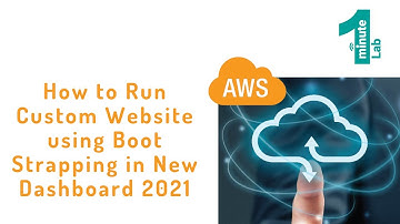 AWS English Labs | Custom Website | Boot Strapping in New Dashboard 2021|AWS Tutorials|OneMinuteLab