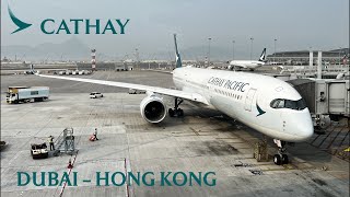 CATHAY PACIFIC | DUBAI TO HONG KONG | AIRBUS A350-900 CATHAY PACIFIC | DUBAI TO HONG KONG | AIRBUS A350-900