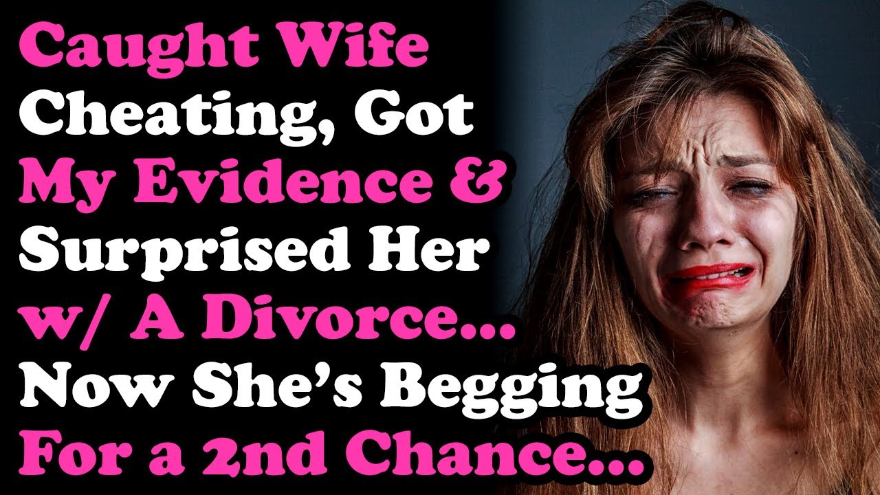 Caught Wife Cheating Surprised Her With Divorce, Now Shes Begging Me Not To Leave..