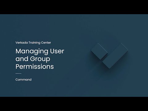 Verkada Command | Managing User and Group Permissions (Command Admin)