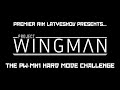 Project Wingman LP - The PW-MK1 Hard Mode Challenge - Part 14