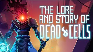 The Lore & Story of Dead Cells (with ALL DLCs)