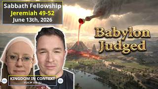 Jeremiah 49-52 | Sabbath Fellowship