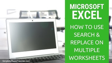 How to Use Search & Replace on Multiple Worksheets in Excel
