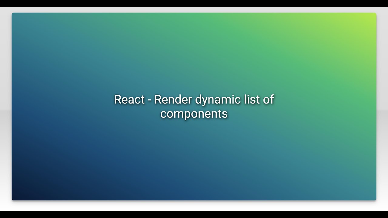 React - Render dynamic list of components - YouTube