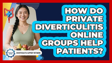 How Do Private Diverticulitis Online Groups Help Patients? - Diverticulitis Support Network