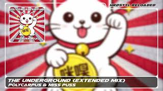 Polycarpus & Miss Puss - The Underground (Extended Mix)