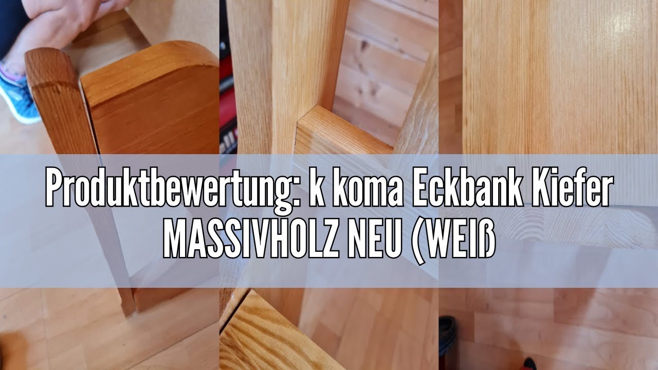 Produktbewertung K Koma Eckbank Kiefer MASSIVHOLZ NEU WEI 100 X 180 produktbewertung-k-koma-eckbank-kiefer-massivholz-neu-wei-100-x-180