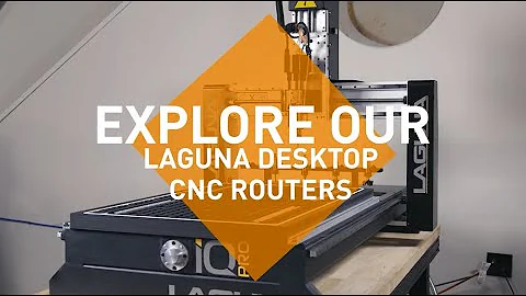 Explore Our High-Quality and State-of-the-Art Desktop CNC Routers | Laguna Tools