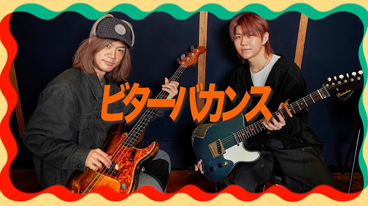 Mrs. GREEN APPLE - 若井滉斗と二家本亮介がビターバカンス弾いてみた